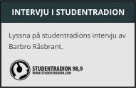 INTERVJU I STUDENTRADION Lyssna p studentradions intervju av Barbro Rsbrant.