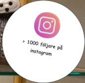 > 1000 följare på  instagram