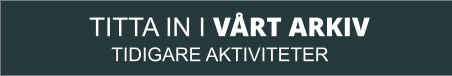 TITTA IN I VÅRT ARKIV TIDIGARE AKTIVITETER