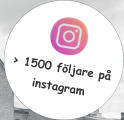 > 1500 följare på  instagram